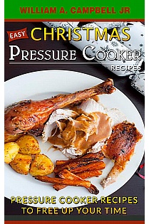 Easy Christmas Pressure Cooker Recipes ebook cover