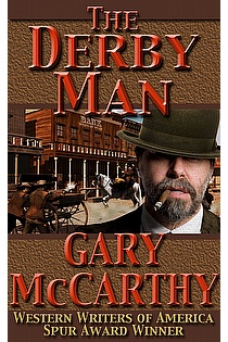 The Derby Man by Gary McCarthy, Western Writers of America Spur Award