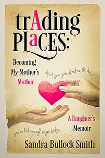 Trading Places: Becoming My Mother's Mother ebook cover