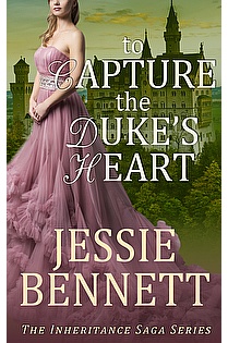 Regency Romance: To Capture The Duke's Heart (CLEAN Historical Romance) ebook cover