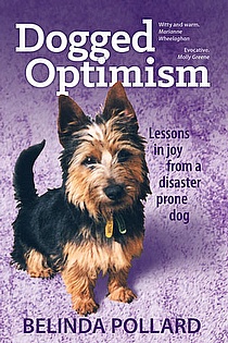 Dogged Optimism: Lessons in Joy from a Disaster-Prone Dog ebook cover