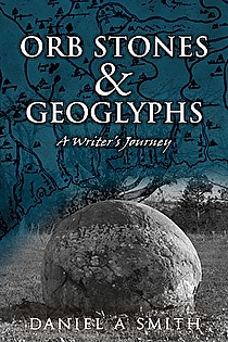 Orb Stones and Geoglyphs: A Writer's Journey ebook cover
