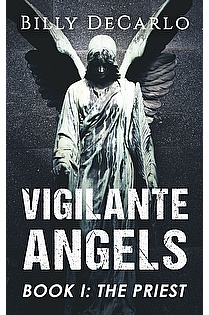 Vigilante Angels Book I: The Priest ebook cover