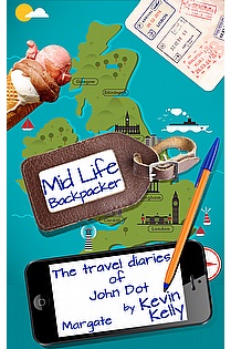 Mid Life Backpacker - The Travel Diaries of John Dot: Margate ebook cover