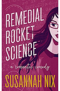 Remedial Rocket Science: A Romantic Comedy ebook cover