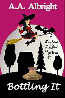 Bottling It (A Wayfair Witches Cozy Mystery #1) ebook cover