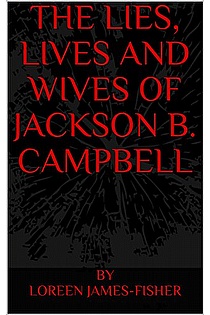 The Lies, Lives and Wives of Jackson B. Campbell ebook cover