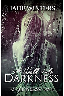 A Walk Into Darkness ebook cover