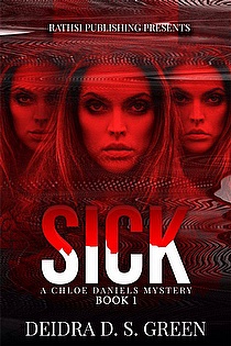 Sick: The 1st installment in the Chloe Daniels Mystery Series ebook cover