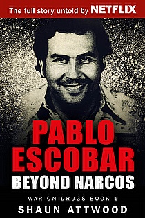Pablo Escobar: Beyond Narcos  ebook cover