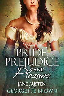 Pride, Prejudice & Pleasure ebook cover