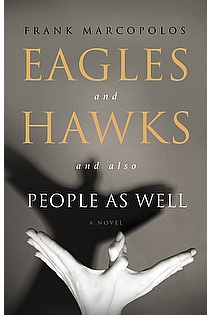 Eagles and Hawks and Also People As Well ebook cover