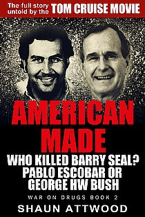 American Made: Who Killed Barry Seal? Pablo Escobar or George HW Bush ebook cover