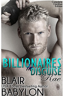 Billionaires in Disguise: Rae, Complete Omnibus Edition ebook cover