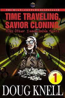 Time Traveling, Savior Cloning, Plus Other Inadvisable Feats ebook cover