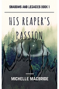 His Reaper's Passion (Shadows And Legacies Book 1) ebook cover