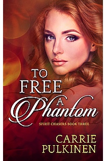 To Free a Phantom ebook cover