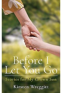 Before I Let You Go: Stories For My Grown Son ebook cover