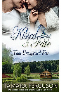 That Unexpected Kiss (Kissed By Fate Book 2) ebook cover