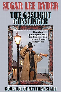 The Gaslight Gunslinger: Book One of Matthew Slade (Gunslinger Matthew Slade 1)  ebook cover