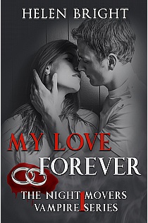 My Love Forever: The Night Movers Vampire Series #1 ebook cover