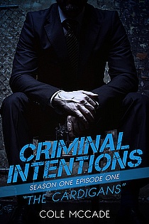 CRIMINAL INTENTIONS Season One, Episode One: THE CARDIGANS ebook cover