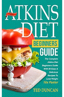 Atkins Diet For Beginners Guide ebook cover