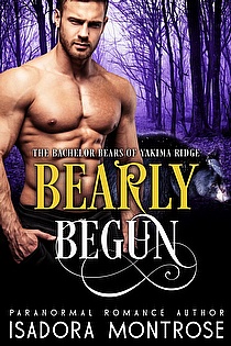 Bearly Begun: A BBW/Bearshifter Romance (Bachelor Bears of Yakima Ridge Book 1) ebook cover