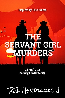 The Servant Girl Murders: A Frank Vito Bounty Hunter Series (Historical Western Thriller) Book 2 ebook cover