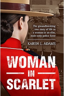 Woman In Scarlet: The true story of life as a woman in an elite, male-only police force  ebook cover