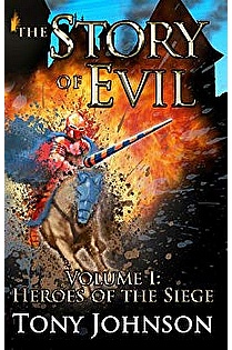 The Story of Evil - Volume I: Heroes of the Siege ebook cover