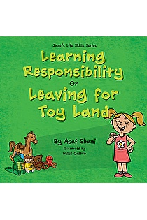 Learning Responsibility or Leaving For Toy Land ebook cover