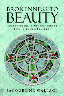 Brokenness to Beauty: Transforming Your Brokenness into a Beautiful Life ebook cover