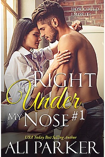 Right Under My Nose #1 ebook cover
