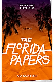 The Florida Papers: A Paraplegic in Paradise ebook cover