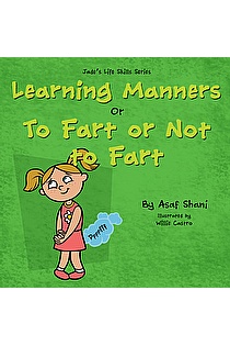 Life Skills Series - Learning Manners or To Fart Or Not To Fart ebook cover