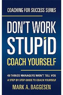 Don't Work Stupid, Coach Yourself ebook cover