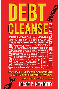 Debt Cleanse: How To Settle Your Unaffordable Debts for Pennies on the Dollar ebook cover