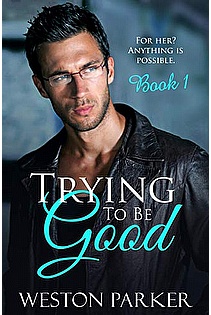 Trying To Be Good ebook cover