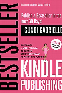 Kindle Bestseller Publishing: Publish a #1 Bestseller in the next 30 Days!   ebook cover