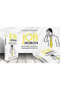 Job Moron: Idiot-Proof Strategies for Getting Jobs That Don't Suck ebook cover