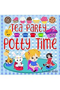 Tea Party Potty Time: Potty Training Books for Toddlers Girls. ebook cover
