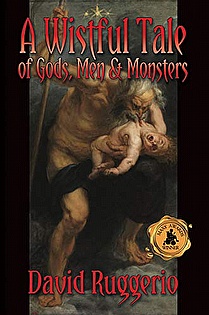 A Wistful Tale of Gods, Men and Monsters ebook cover