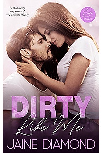 Dirty Like Me: A Dirty Rockstar Romance (Dirty, Book 1) ebook cover