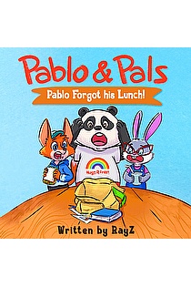 Pablo & Pals: Pablo Forgot His Lunch!   ebook cover
