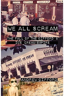 We All Scream: The Fall of the Gifford's Ice Cream Empire ebook cover