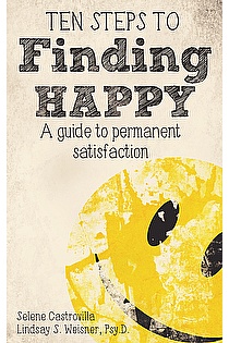 TEN STEPS TO FINDING HAPPY: A GUIDE TO PERMANENT SATISFACTION ebook cover