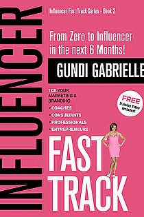Influencer Fast Track - From Zero to Influencer in the next 6 Months! ebook cover
