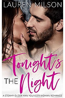 Tonight's The Night: A Steamy Older Man Younger Woman Romance ebook cover