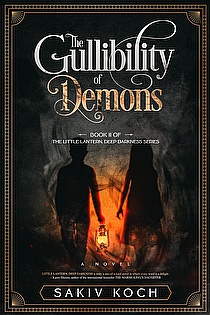 The Gullibility of Demons (Book 2 of the Little Lantern, Deep Darkness Series) ebook cover